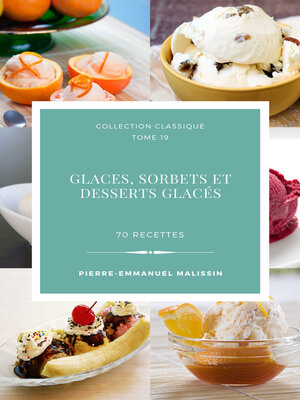 cover image of Glaces,sorbets et desserts glacés 70 recettes